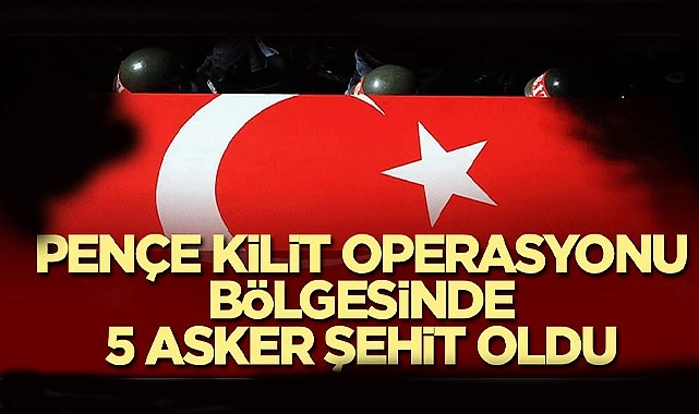 ACIMIZ BÜYÜK; 5 ŞEHİDİMİZ VAR